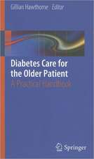 Diabetes Care for the Older Patient: A Practical Handbook