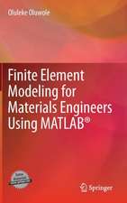 Finite Element Modeling for Materials Engineers Using MATLAB®