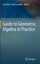 Guide to Geometric Algebra in Practice