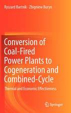 Conversion of Coal-Fired Power Plants to Cogeneration and Combined-Cycle