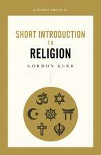 Short Introduction to Religion, A Pocket Essential