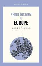 Short History of Europe: A Pocket Essential