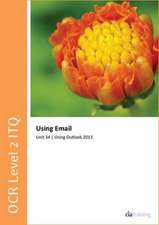 CiA Training Ltd.: OCR Level 2 ITQ - Unit 34 - Using E-Mail