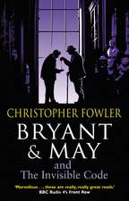 Fowler, C: Bryant & May and the Invisible Code