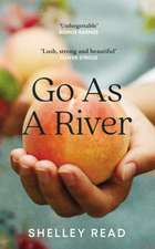 Read, S: Go as a River