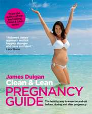 Duigan, J: Clean & Lean Pregnancy Guide