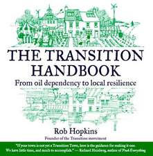 The Transition Handbook: From Oil Dependency to Local Resilience