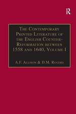 The Contemporary Printed Literature of the English Counter-Reformation between 1558 and 1640: Volume I: Works in Languages other than English