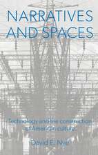 Narratives And Spaces: Technology and the Construction of American Culture