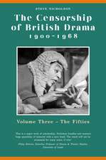 The Censorship of British Drama 1900-1968 Volume 3: Volume Three, The Fifties