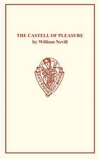 The Castell of Pleasure by William Nevill