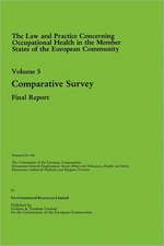 Law and Practice Relating to Occupational Health in the Member States of the European Community