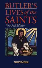 Butler's Lives Of The Saints:November