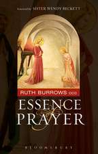 The Essence of Prayer: Foreword by Sister Wendy Beckett 