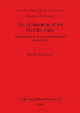 The Archaeology of the Meroitic State