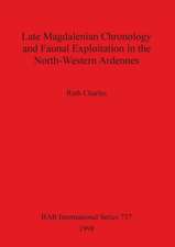 Late Magdalenian Chronology and Faunal Exploitation in the North-Western Ardennes