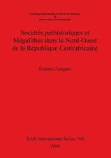 Sociétés préhistoriques et Mégalithes dans le Nord-Ouest de la République Centrafricaine