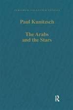 The Arabs and the Stars: Texts and Traditions on the Fixed Stars and Their Influence in Medieval Europe