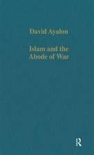 Islam and the Abode of War: Military Slaves and Islamic Adversaries