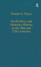 World Silver and Monetary History in the 16th and 17th Centuries