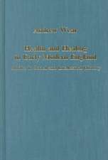 Health and Healing in Early Modern England