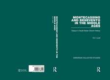 Montecassino and Benevento in the Middle Ages: Essays in South Italian Church History