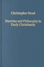 Doctrine and Philosophy in Early Christianity: Arius, Athanasius, Augustine