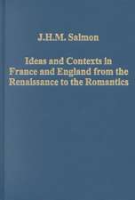 Ideas and Contexts in France and England from the Renaissance to the Romantics