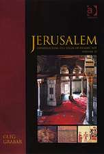 Jerusalem: Constructing the Study of Islamic Art, Volume IV