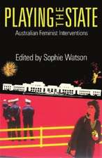Playing the State: Australian Feminist Interventions