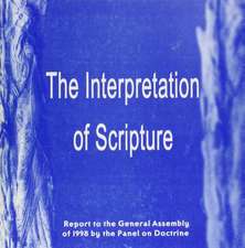 Interpretation of Scripture: The Report to the General Assembly of 1998