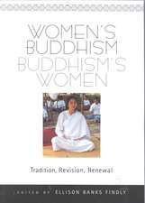 Women's Buddhism, Buddhism's Women: Tradition, Revision, Renewal