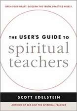 The User's Guide to Spiritual Teachers