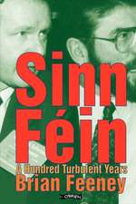 Sinn Fin: A Hundred Turbulent Years