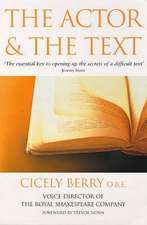 The Actor and the Text. Cicely Berry: (Libretto)