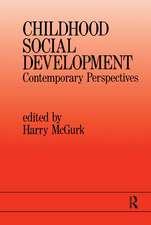 Childhood Social Development: Contemporary Perspectives