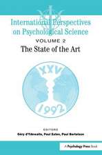 International Perspectives On Psychological Science, II: The State of the Art