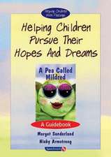 Helping Children Pursue Their Hopes and Dreams: A Guidebook