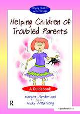 Helping Children of Troubled Parents: A Guidebook