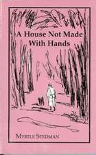 A House Not Made with Hands