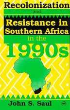 Recolonization And Resistance In Southern Africa In The 1990s