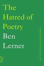 The Hatred of Poetry: A Century of Panic and Pleasure