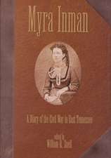 Myra Inman: A Diary of the Civil War in East Tennessee