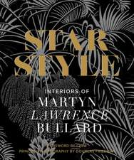 Star Style: Interiors of Martyn Lawrence Bullard