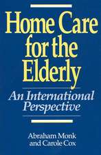 Home Care for the Elderly: An International Perspective