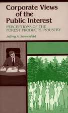 Corporate Views of the Public Interest: Perceptions of the Forest Products Industry