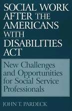 Social Work After the Americans With Disabilities Act: New Challenges and Opportunities for Social Service Professionals