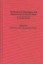 Professional Ideologies and Preferences in Social Work: A Global Study