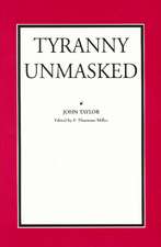 TYRANNY UNMASKED