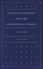 CONSTITUTIONALISM AND THE SEPARATION OF POWERS